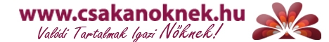 CSAK A NŐKNEK MAGZIN CSAK A NŐKNEK MAGZIN