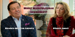 Kovács-Magyar András: Miért manipulálnak bennünket?