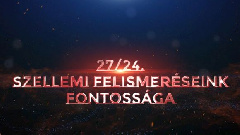 Kovács-Magyar András: Szellemi felismeréseink fontossága - Szellemi önvalónk - Valódi Én 27/24.