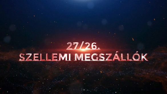 Kovács-Magyar András: Szellemi megszállók - Szellemi önvalónk - Valódi Én 27/26.