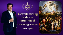 A Szellemvilág tudatos teremtései – Kovács-Magyar András a VNTV műsorában