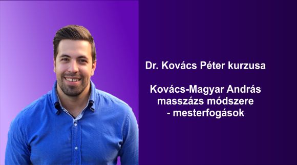 Kovács-Magyar András masszázs módszere – Mesterfogások - 2026. február 1. - március 1.