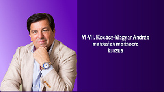 VI-VII. Kovács-Magyar András masszázs módszere kurzus - 2026. január 17-18.