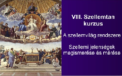 VIII. Szellemtan kurzus - 2025. december 7.