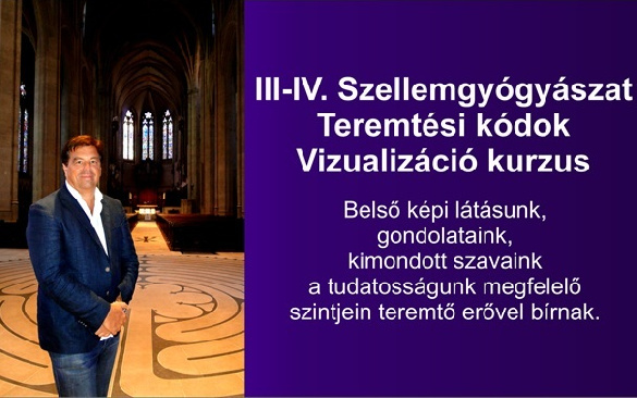 III-IV. Szellemgyógyászat kurzus - Teremtési kódok - Vizualizáció - 2025. november 8-9.
