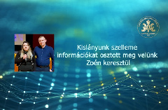 Kislányunk szelleme információkat osztott meg velünk Zoén keresztül
