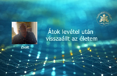 Átok levétel után visszaállt az életem - Zsolt